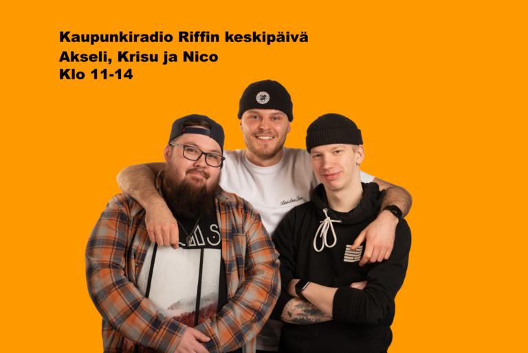 Kaupunkiradio Riffin keskipäivä klo 11-14 – studiossa Akseli, Krisu ja Nico