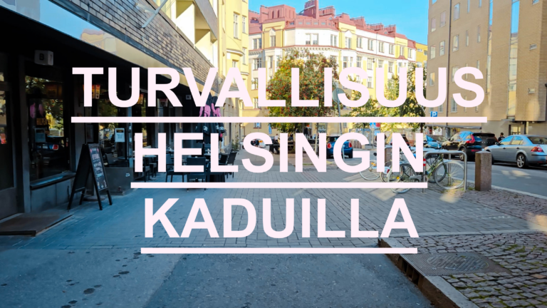 Tuntevatko ihmiset olevansa turvassa Helsingin kaduilla?