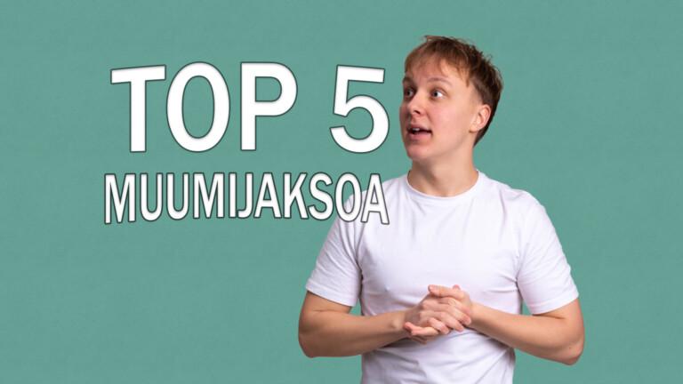 Mitkä ovat viisi parasta muumijaksoa?